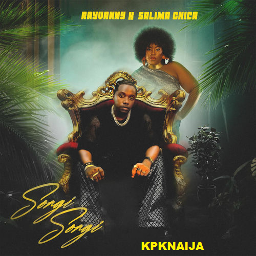 Rayvanny - Songi Songi ft. Salima Chica