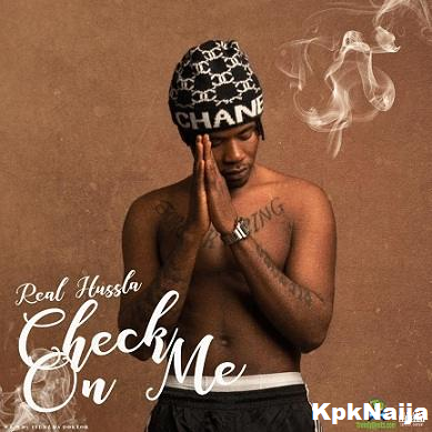 Real Hussla - Check On Me (Mp3 Download)
