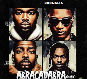Rexxie - Abracadabra ft Wizkid, Naira Marley & Skiibii