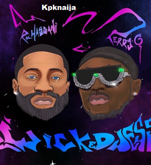 Ric Hassani - Wickedness ft Terry G