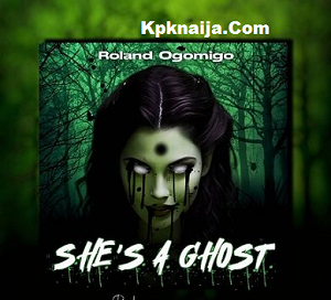 Roland Ogomigo - She's A Ghost mp3 download