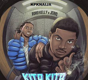 Rord Kelly - Kita Kita ft JeriQ