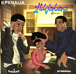 Samad - Hilda Baci (Remix Feat. Rybeena) mp3 song download