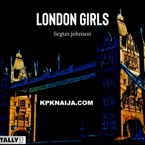 Segun Johnson - London Girls