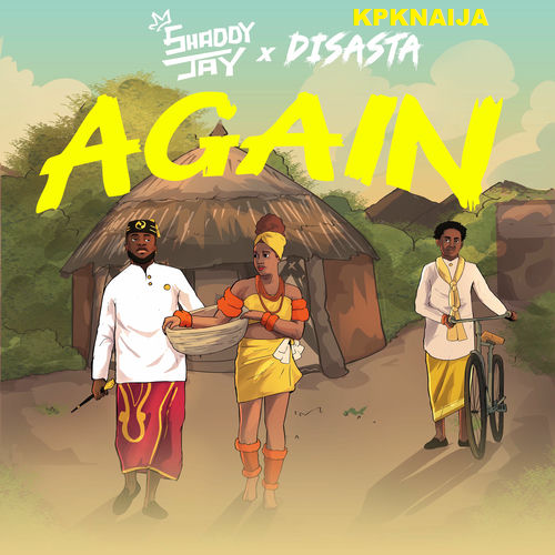 Shaddy Jay - Again ft. Disasta