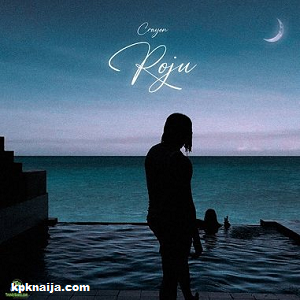 Crayon - Roju (MP3 Download) kpknaija