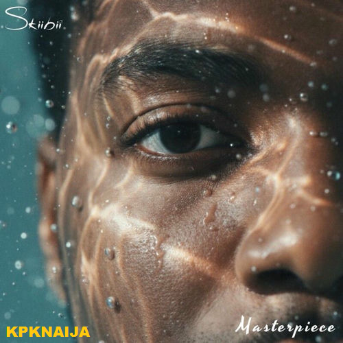 Skiibii - Masterpiece Mp3 Download