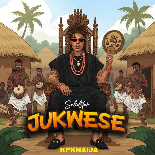 Solidstar - Jukwese Mp3 Download