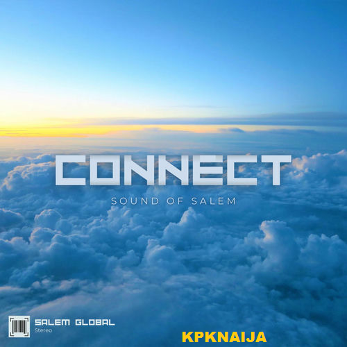 Sound of Salem - Connect ft. Pst oche ogbe | Mp3 Download