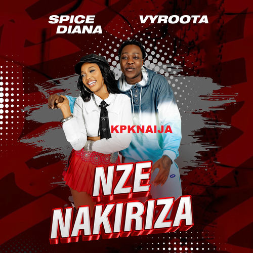 Spice Diana - Nze Nakiriza