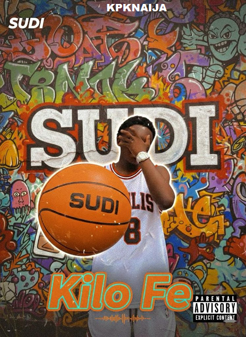 Sudi - Kilofe (Mp3 Download) - kpknaija