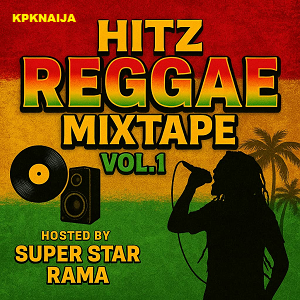 Super Star DJ Rama - Hitz Reggae Mixtape Vol. 1 Mp3 Download