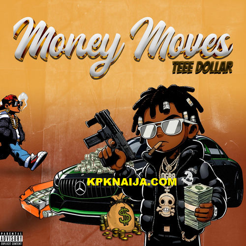Teee Dollar - Money Moves