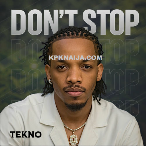 Tekno - Don't Stop
