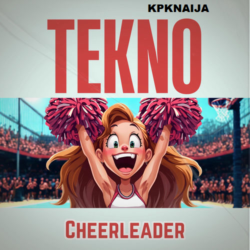 Tekno - Cheerleader (Mp3 Download) - Kpknaija
