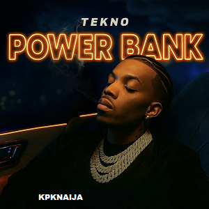 Tekno - Powerbank | MP3 Download
