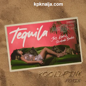 Tequila (Kooldrink Remix) - song by Reekado Banks mp3 download