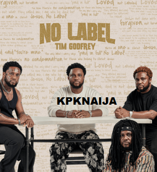 Tim Godfrey - No Label (Album)