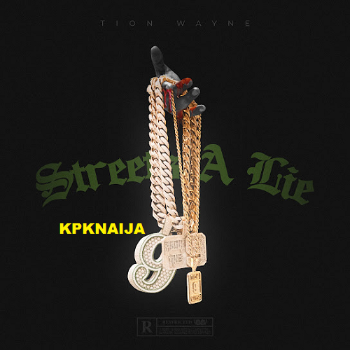 Tion Wayne - Streets A Lie mp3 download