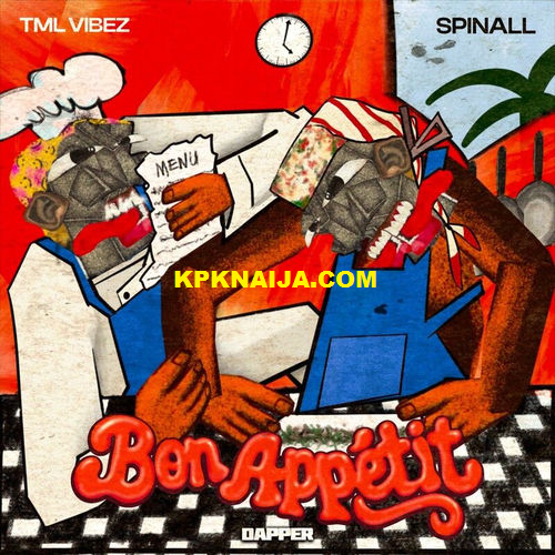 Tml Vibez Bon Appetit ft. Dj Spinall
