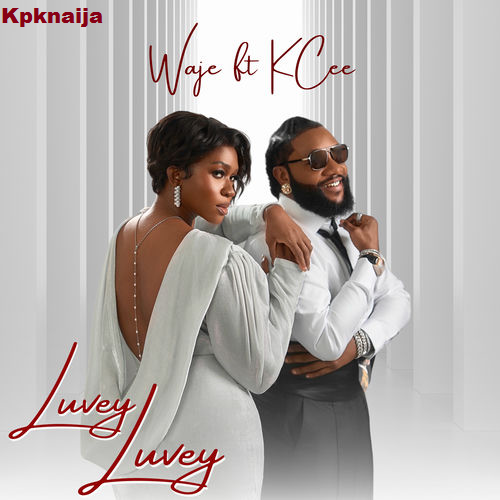 Waje - Luvey Luvey ft. Kcee