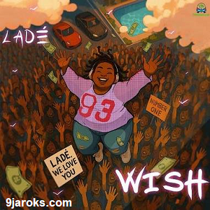 Wish - song by Lade mp3 download - kpknaija
