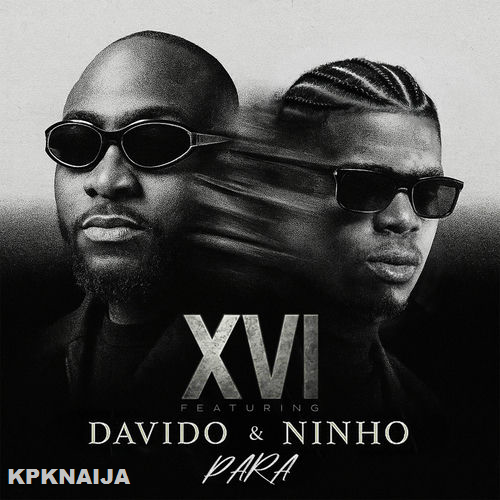 XVI - Para ft. Davido & Ninho