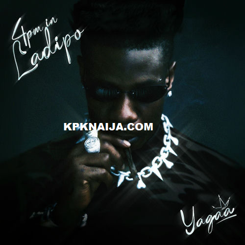 Yagaa - 4pm In Ladipo (Mp3 Download)