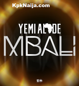 Yemi Alade - Mbali Mp3 Download