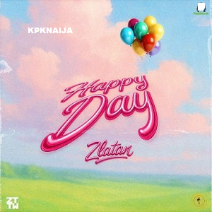 Zlatan - Happy Day (Mp3 Download)