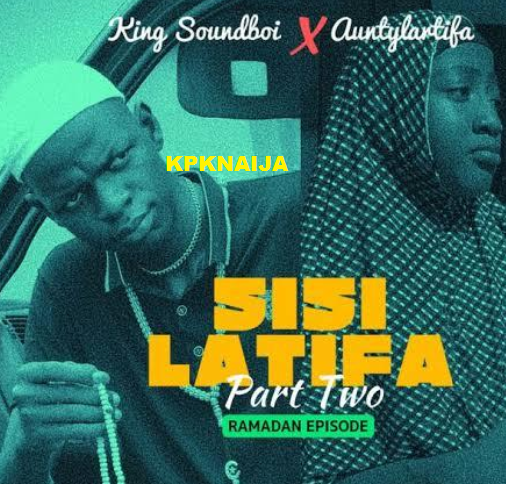 king soundboi - Sisi Latifa (Billing Gone Wrong)