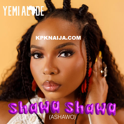 Yemi Alade - Shawa Shawa (Ashawo)